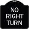 Signmission Designer Series No Right Turn, Black & Silver Heavy-Gauge Aluminum Sign, 18" x 18", BS-1818-23591 A-DES-BS-1818-23591 - alternate 1
